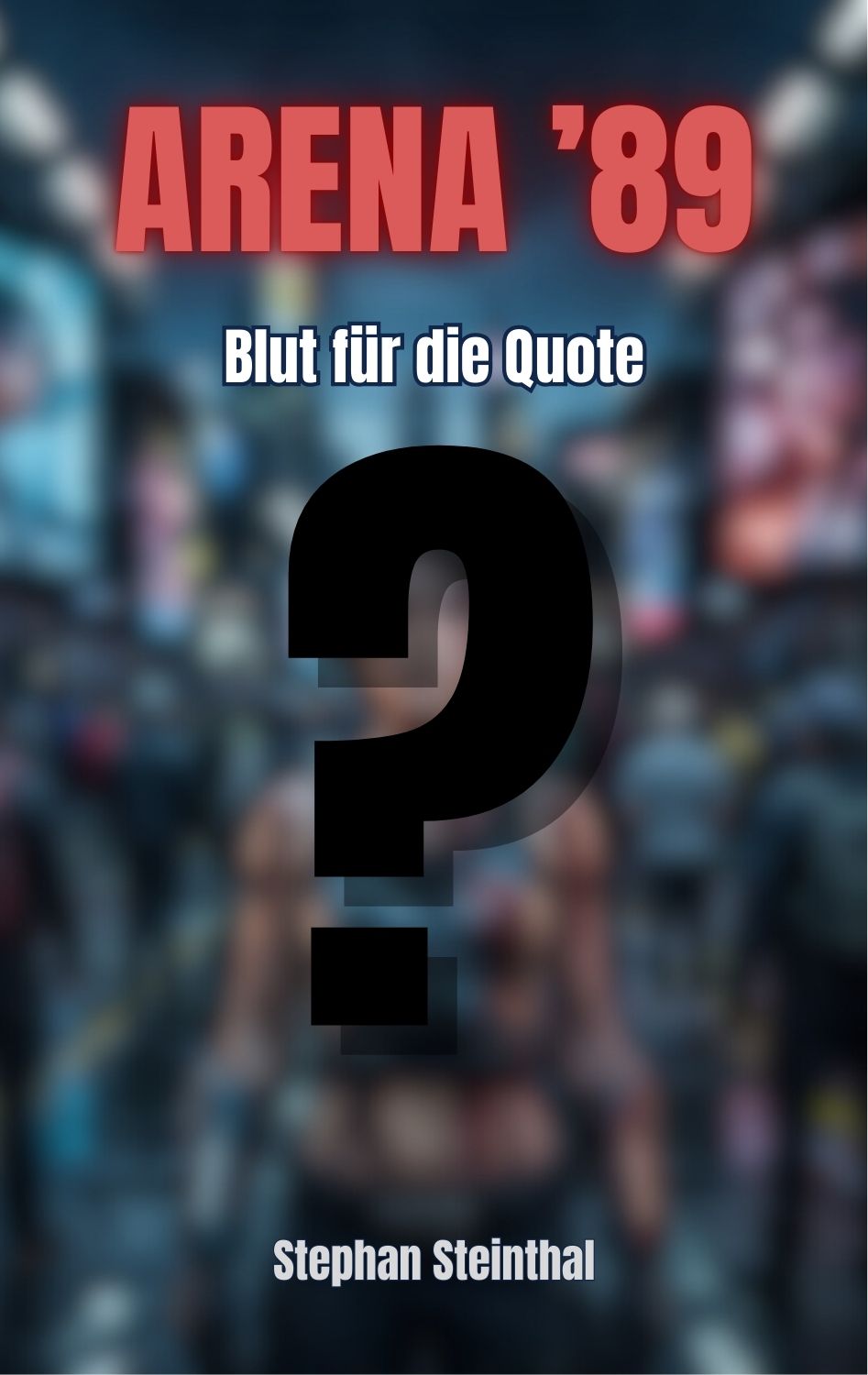 ARENA ’89: Blut für die Quote (Teil 1)